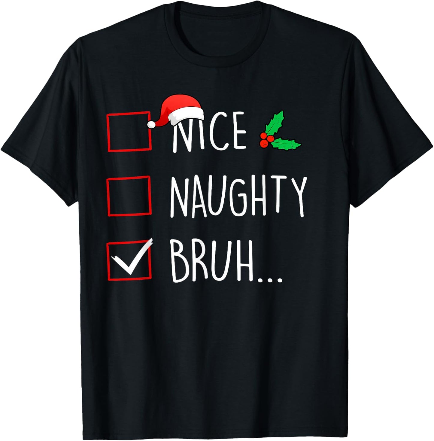 Nice Naughty Bruh Christmas Family Matching T-Shirt - T-Shirt | Black
