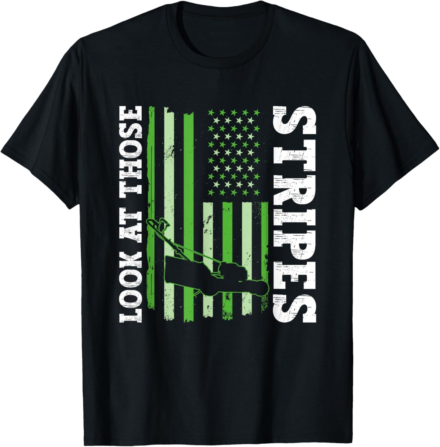 Look At Those Stripes - Lawn Mowing Funny Dad Lawn Mower T-Shirt - T-Shirt | Black
