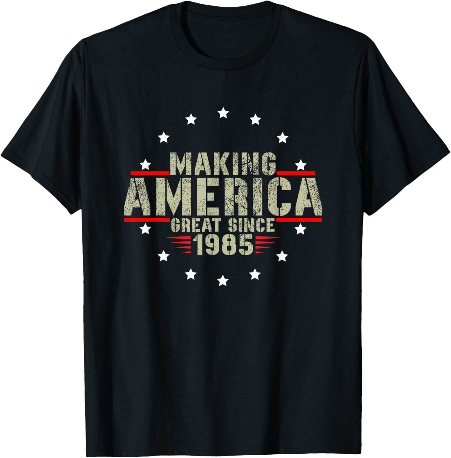 Funny Making America Great Since 1985 Design, 37th Birthday T-Shirt - T-Shirt | Black