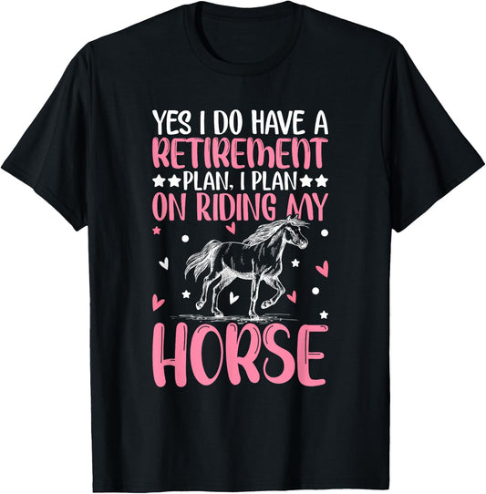 Retirement Plan On Riding My Horse Horse Riding Girl T-Shirt - T-Shirt | Black