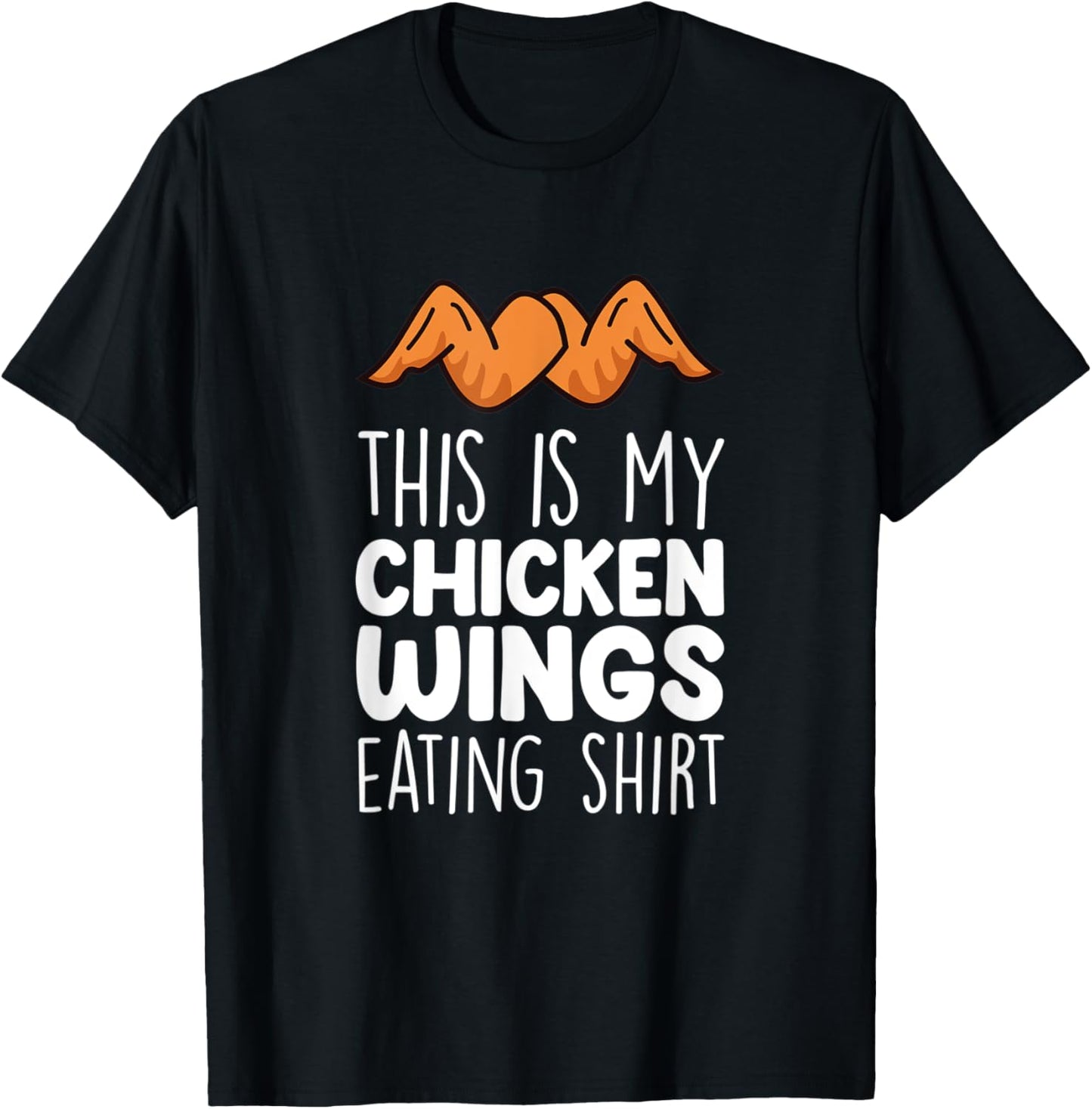 Chicken Wings Outfit - Funny Food Lover Chicken Wings T-Shirt - T-Shirt | Black