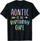Auntie of the Birthday Girl Tie Dye Colorful Bday T-Shirt - T-Shirt | Black