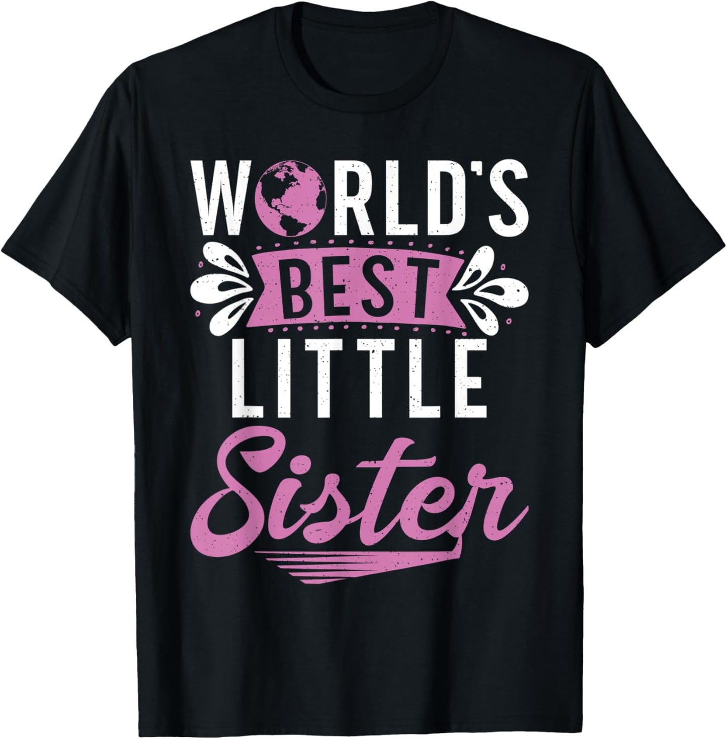 Worlds best Little Sister T-Shirt - T-Shirt | Black