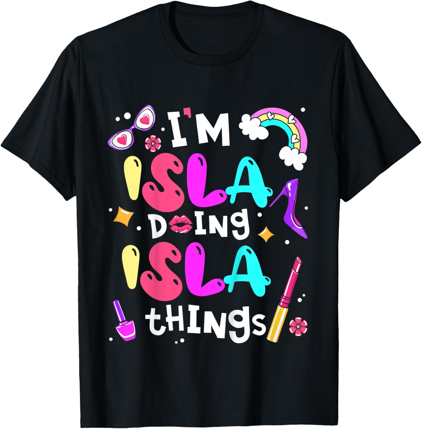 Kids I'm Isla Doing Isla Things Cute Girls Personalized Name T-Shirt - T-Shirt | Black