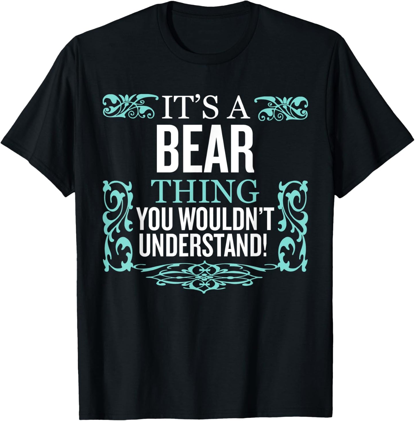 It's Bear Thing You Wouldn't Understand Funny Men Women T-Shirt - T-Shirt | Black