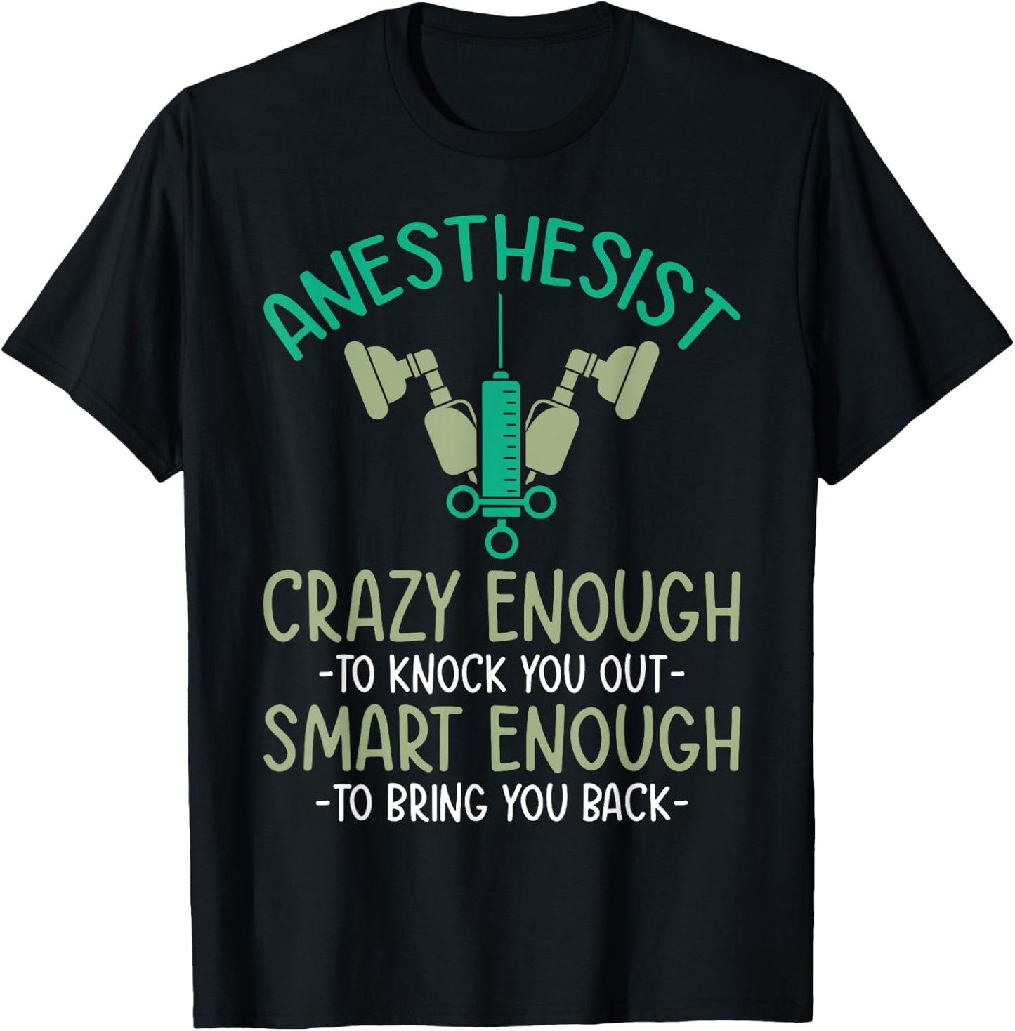 Anesthesia doctor anesthetist anesthesiology crna T-Shirt - T-Shirt | Black