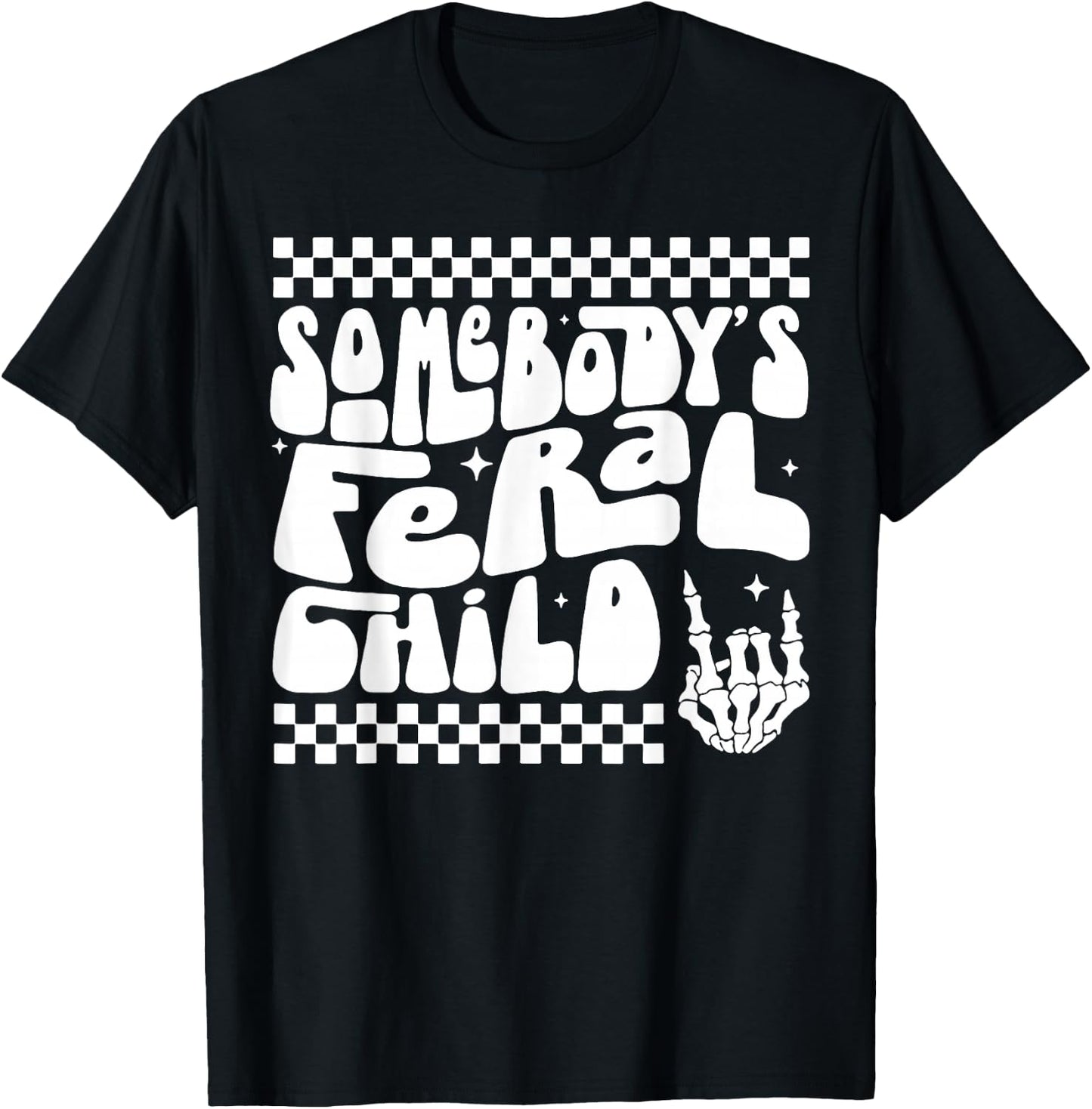 Somebody's Feral Child T-Shirt - T-Shirt | Black