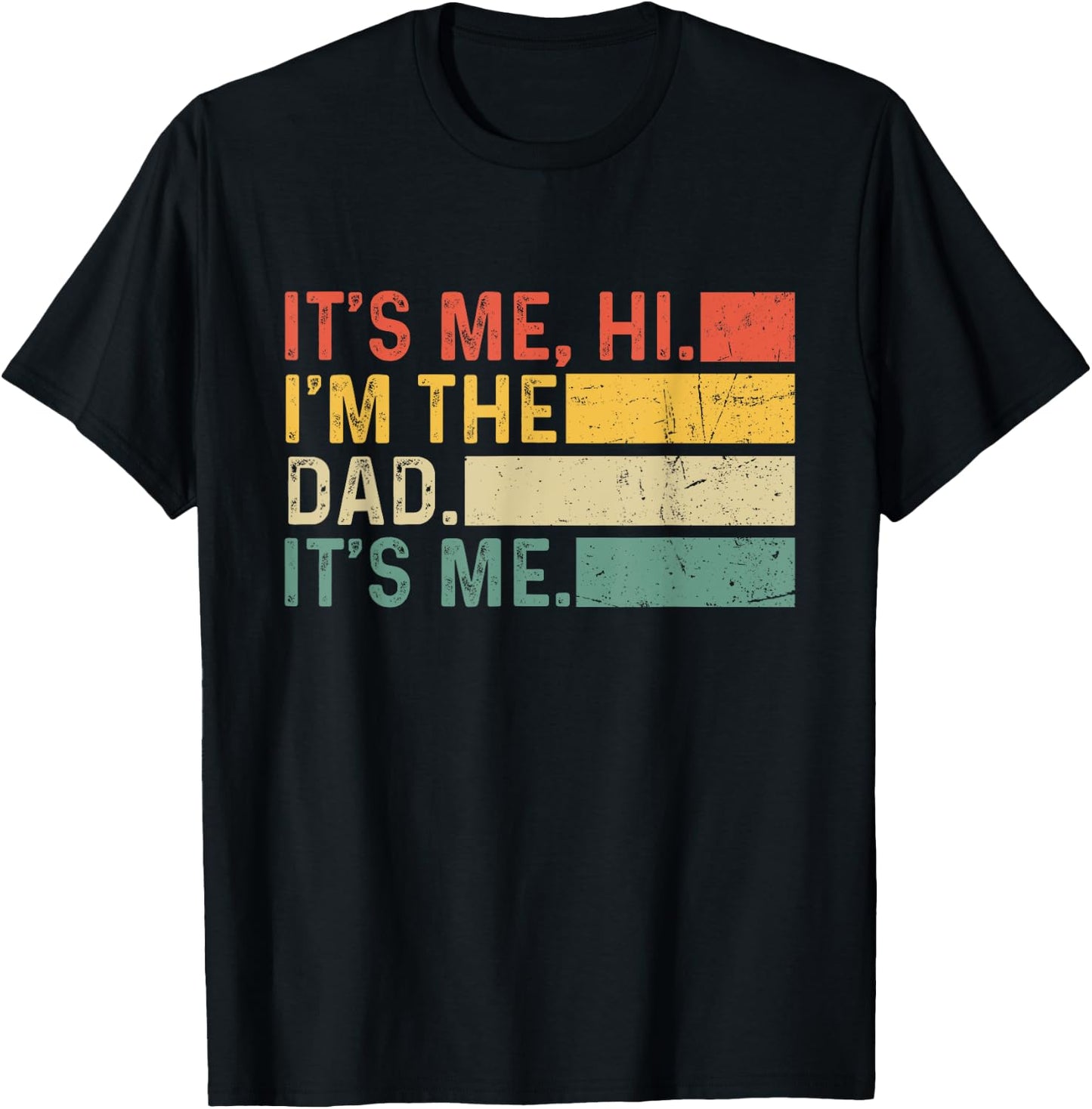 It's Me Hi I'm The Dad It's Me Funny Dad Father's Day Retro T-Shirt - T-Shirt | Black