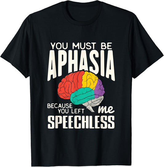 Funny Neuroeducation Brain Facts Aphasia T-Shirt - T-Shirt | Black