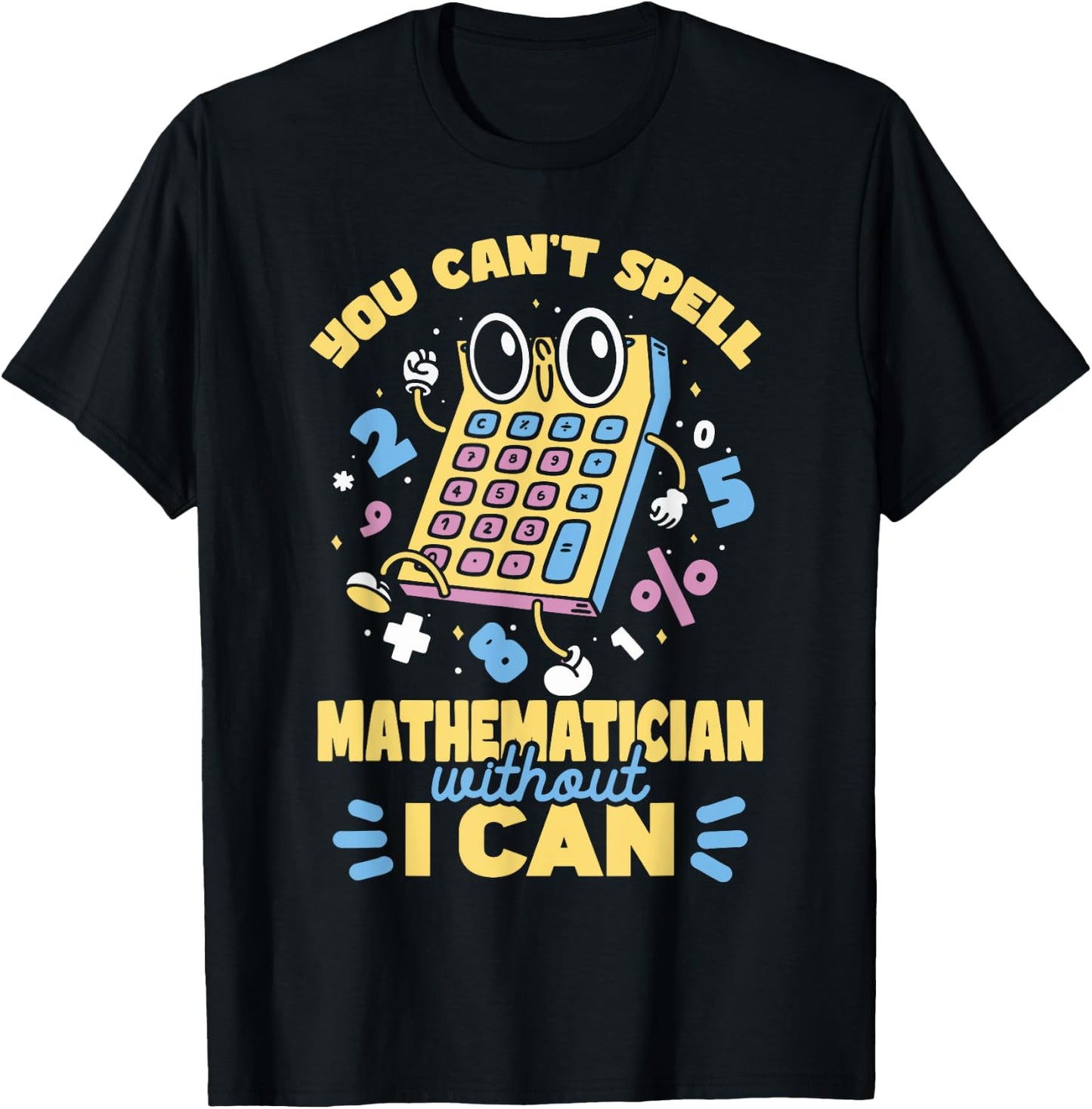 Mathematician Pun Math Teacher Mathematics Men Women Kids T-Shirt - T-Shirt | Black
