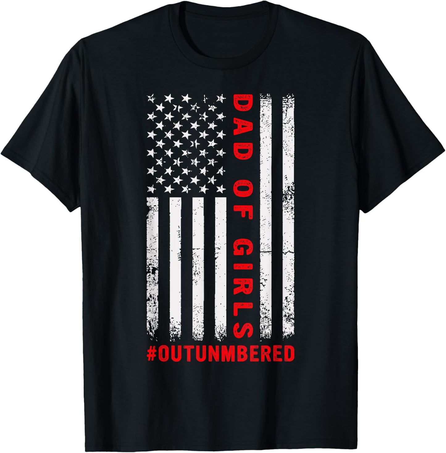 Dad Of Girls Outnumbered Vintage American Flag 4th Of July T-Shirt - T-Shirt | Black