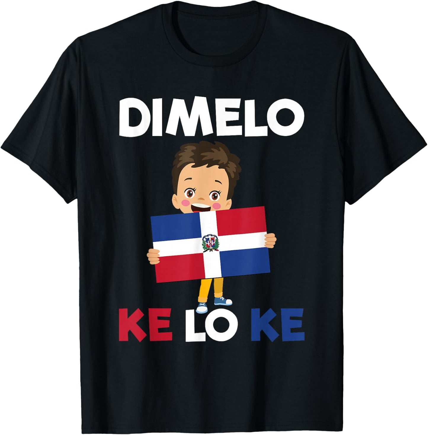 Dominican Republic Flag Dimelo Ke Lo Ke Kids Dominicana T-Shirt - T-Shirt | Black