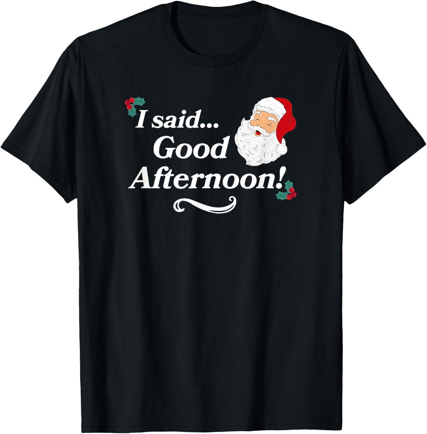Gifts For Christmas Movie Lovers Funny Spirited Said Good Afternoon Holiday Christmas - Women's Black Casual Letter Print Short Sleeve - Small T-Shirt - T-Shirt | Black