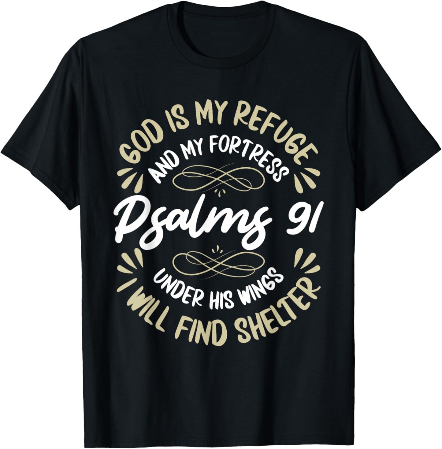 God Is My Refuge And My Fortress Psalms 91 Jesus Faith T-Shirt - T-Shirt | Black