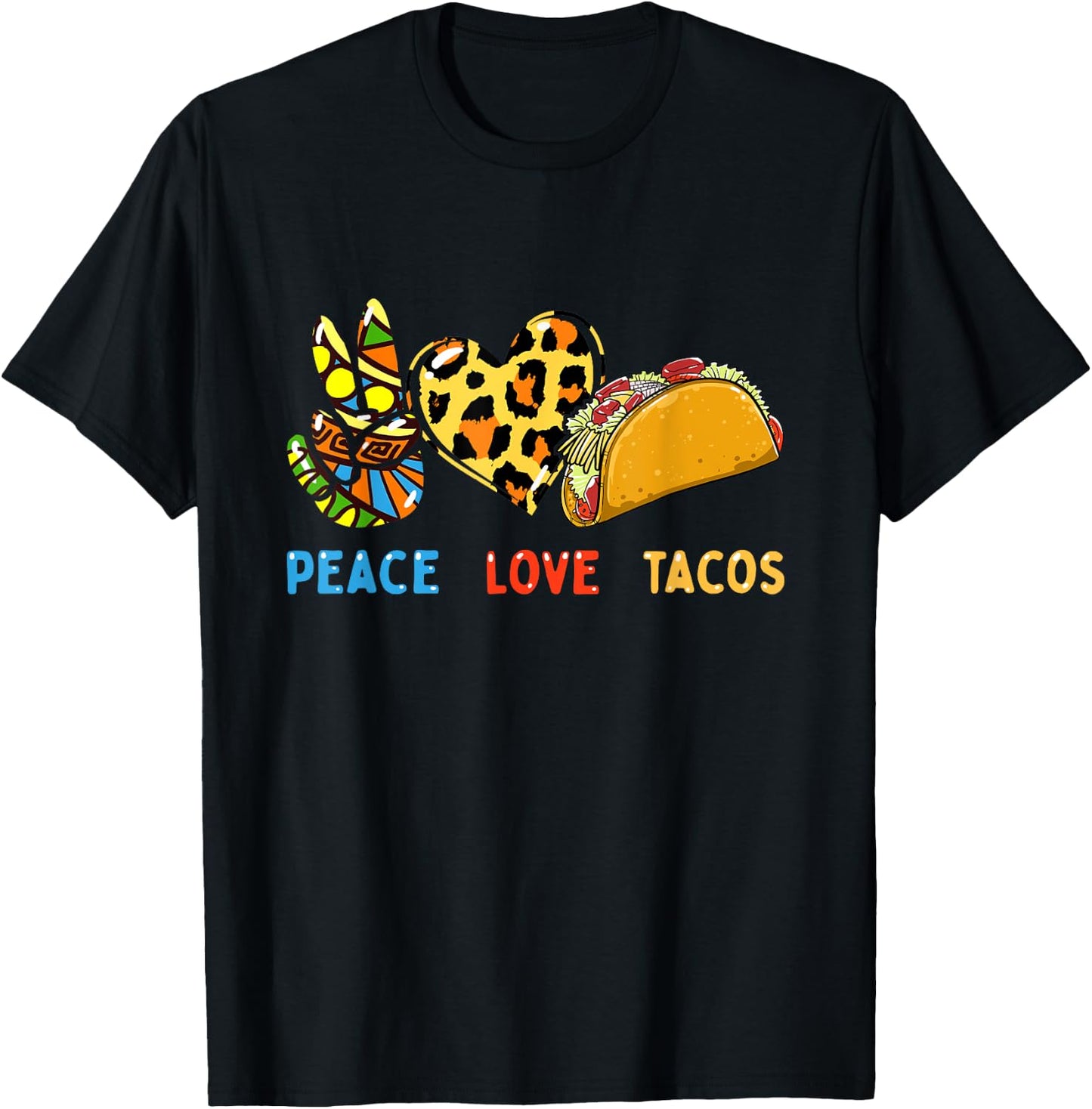 Peace Love Tacos Cute Taco Tuesday Mexican Food Lovers T-Shirt - T-Shirt | Black