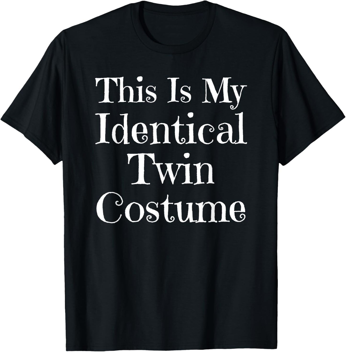 Twin Halloween Shirt Funny This Is My Identical Twin Costume T-Shirt - T-Shirt | Black