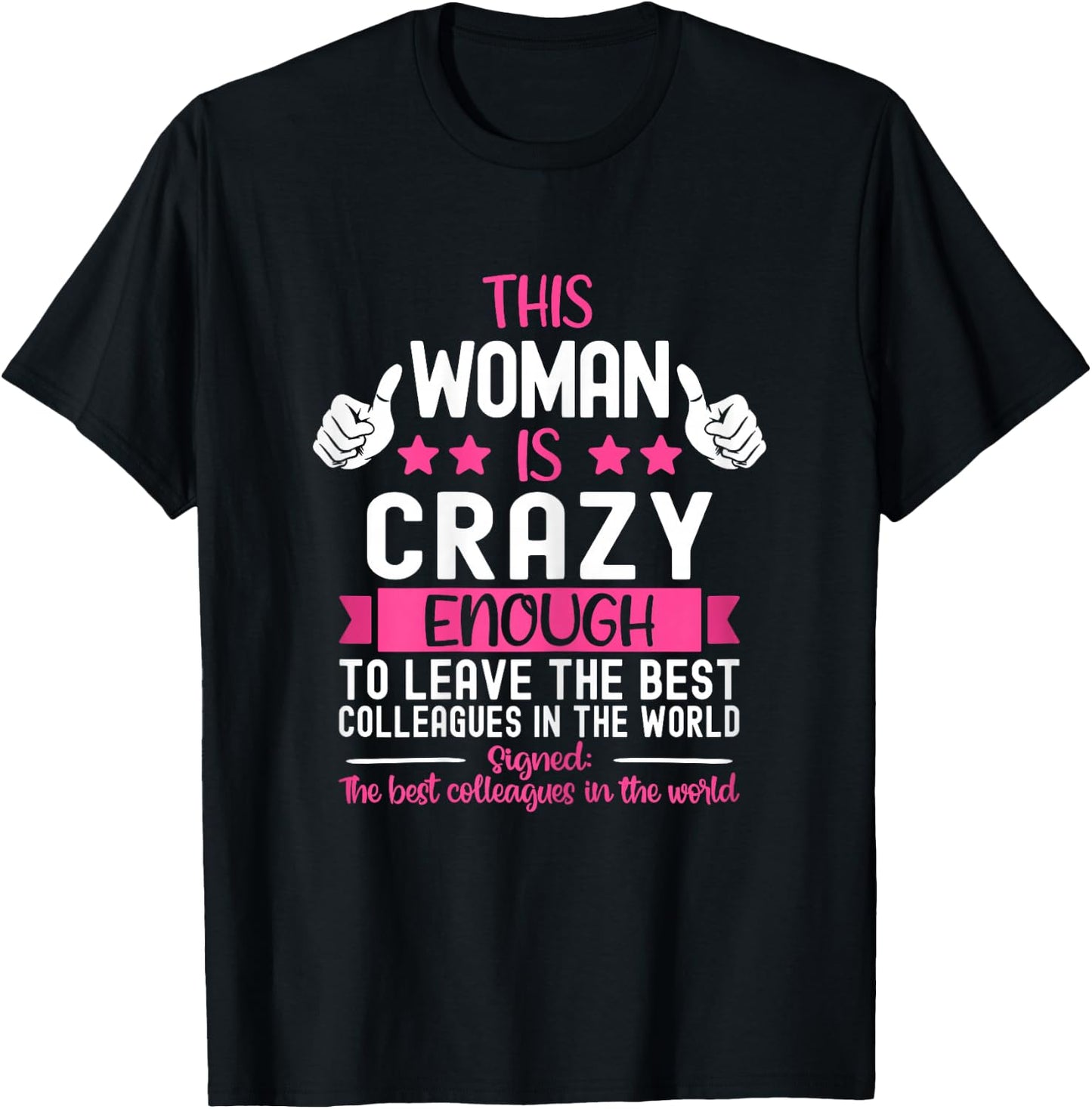 Coworker Leaving Job, Going Away, Coworker Quitting, Retired T-Shirt - T-Shirt | Black