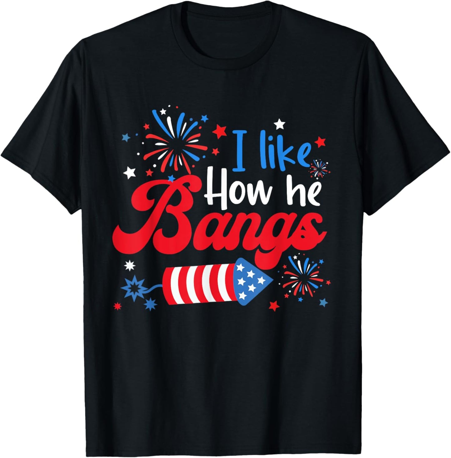 I Like How She Explodes Fireworks Funny Couple 4th Of July T-Shirt - T-Shirt | Black
