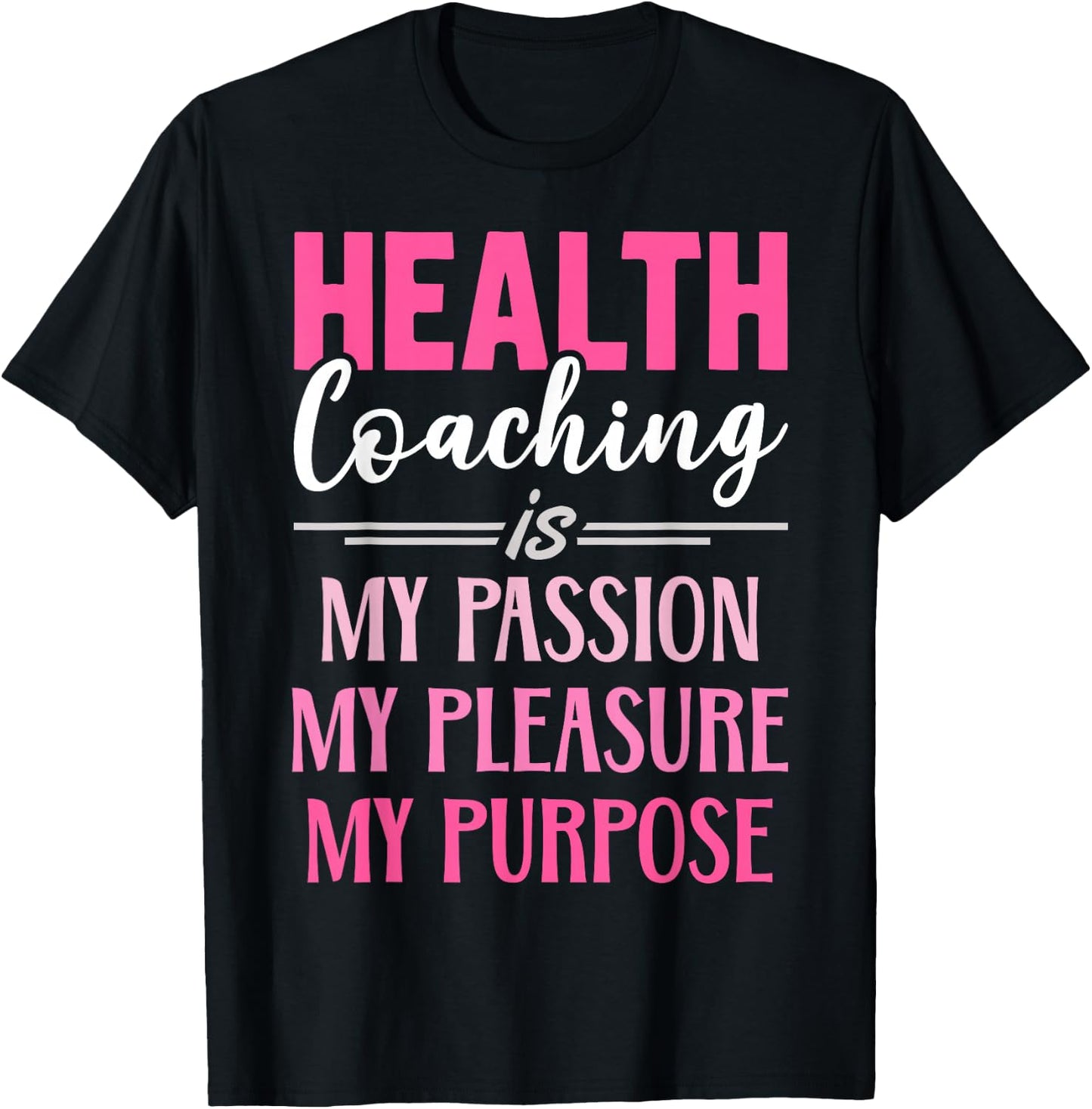Health Coaching Is My Passion Health Coach T-Shirt - T-Shirt | Black