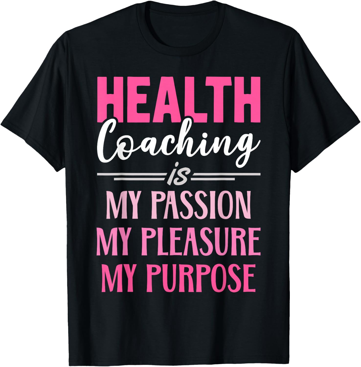 Health Coaching Is My Passion Health Coach T-Shirt - T-Shirt | Black