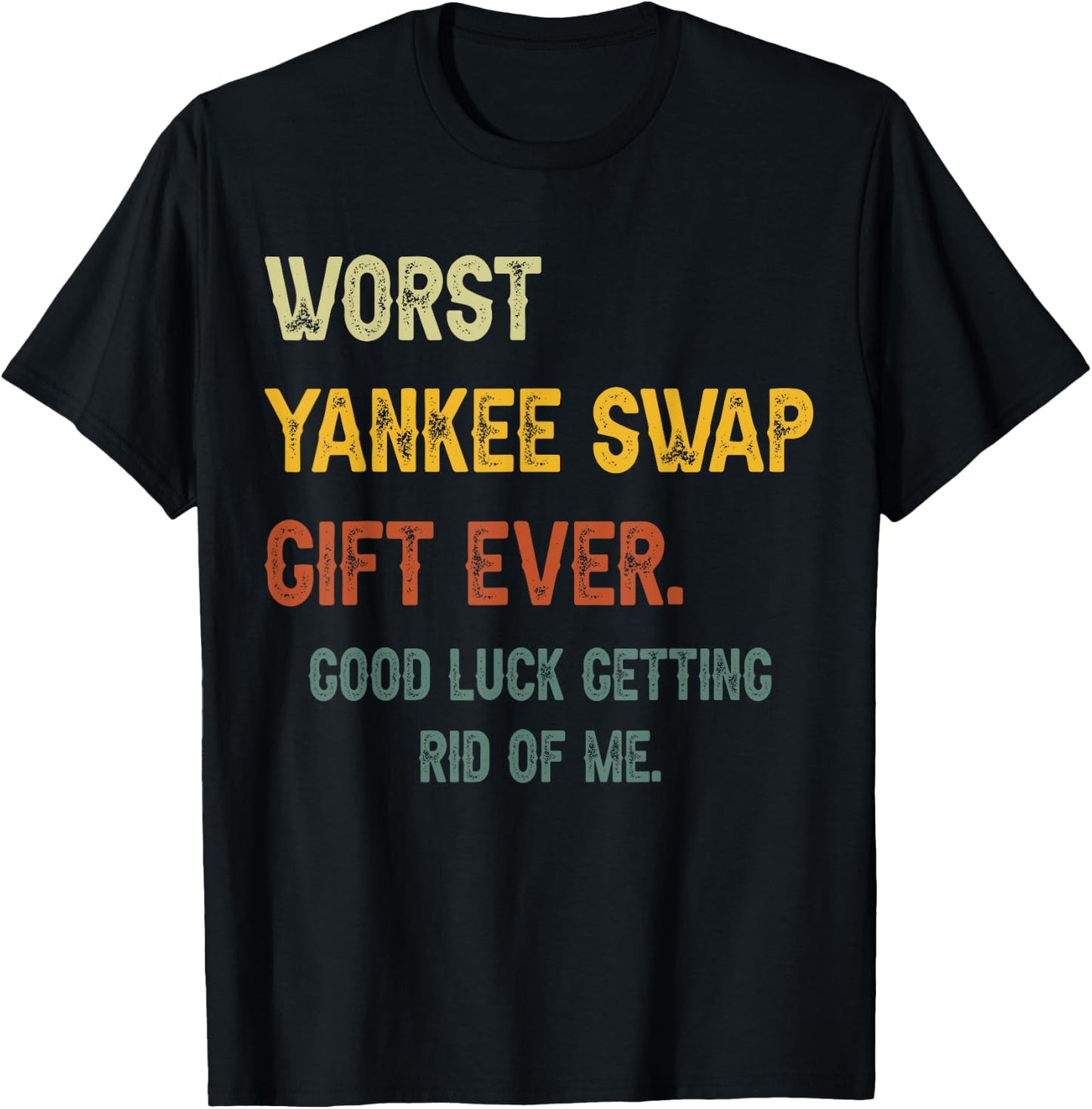 Worst Yankee Swap Gift Ever Vintage T-Shirt - T-Shirt | Black