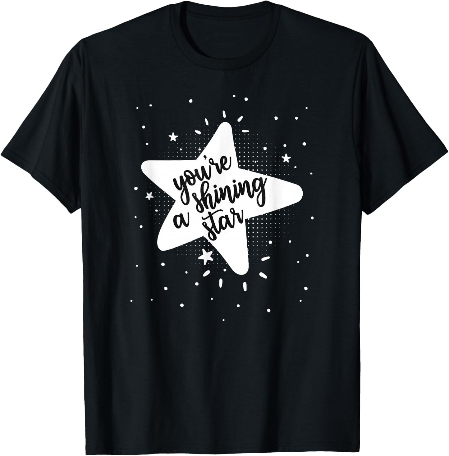 Cute You're a Shining Star Pretty Boho Star for one You Love T-Shirt - T-Shirt | Black