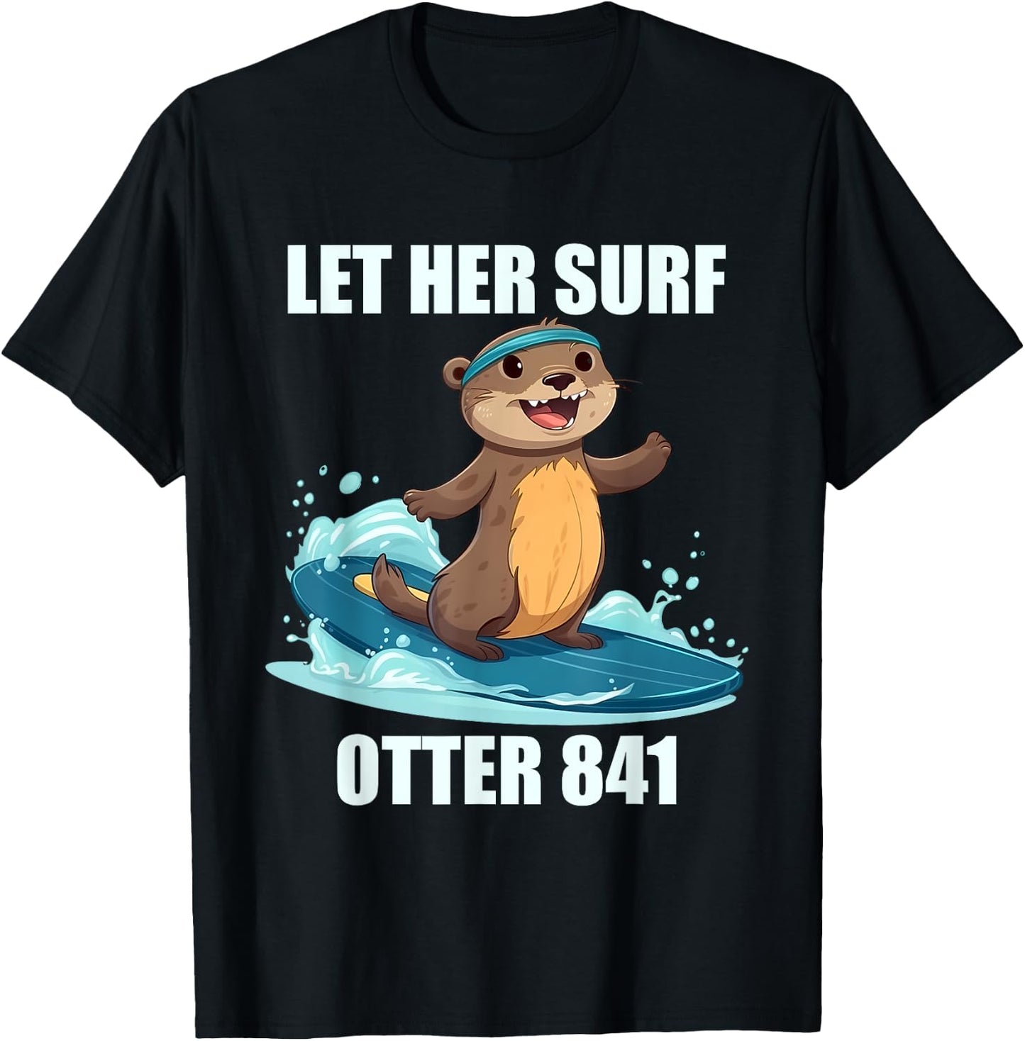 Let Her Surf Otter 841 T-Shirt - T-Shirt | Black