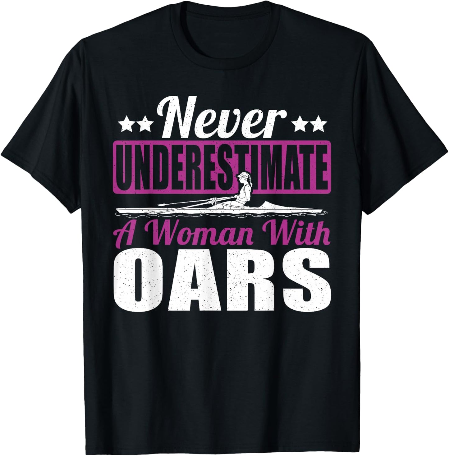Never Underestimate A Woman With Oars Rower Rowing Boat T-Shirt - T-Shirt | Black