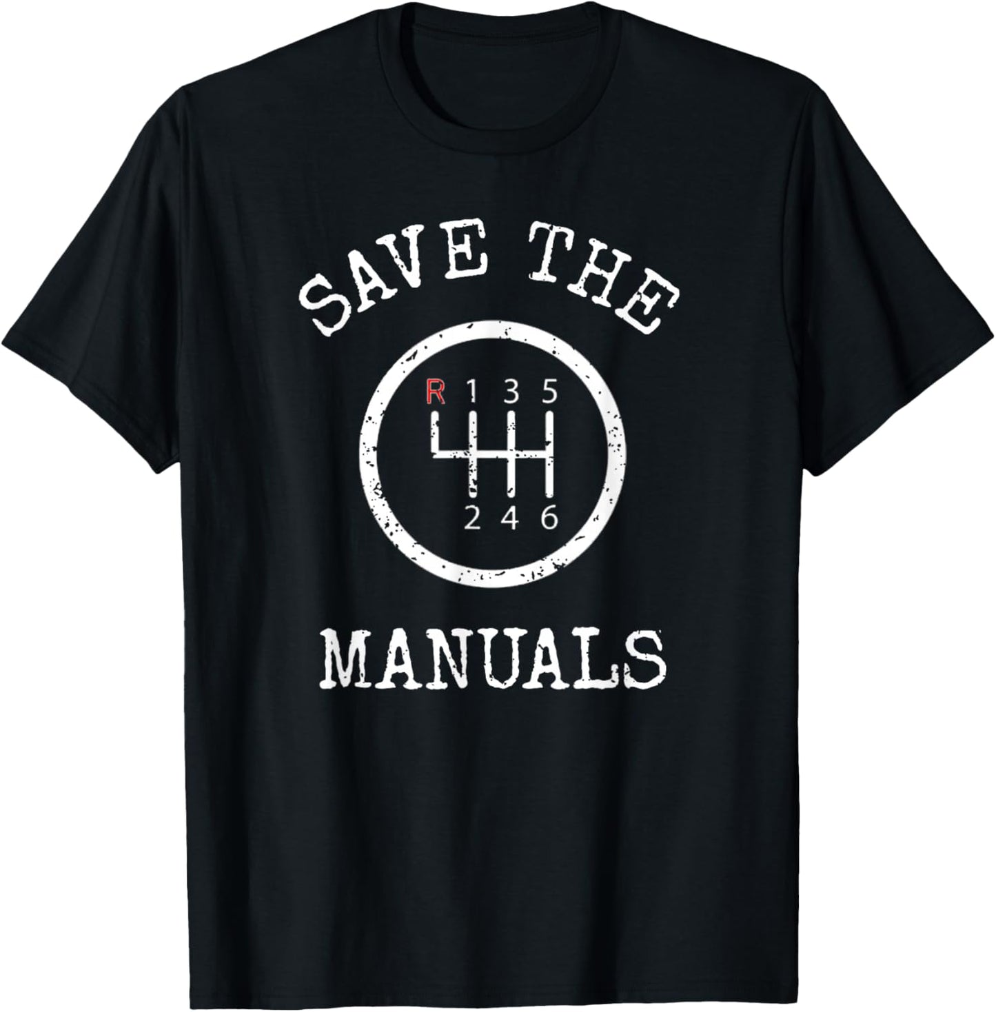 Save The Manuals Stick Shift Car Lover T-Shirt - T-Shirt | Black