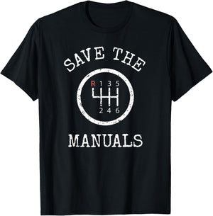 Save The Manuals Stick Shift Car Lover T-Shirt - T-Shirt | Black