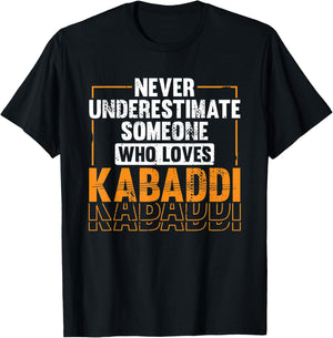 Never underestimate someone who loves Kabaddi T-Shirt - T-Shirt | Black