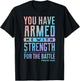 You Have Armed Me With Strength For The Battle - Christian T-Shirt - T-Shirt | Black