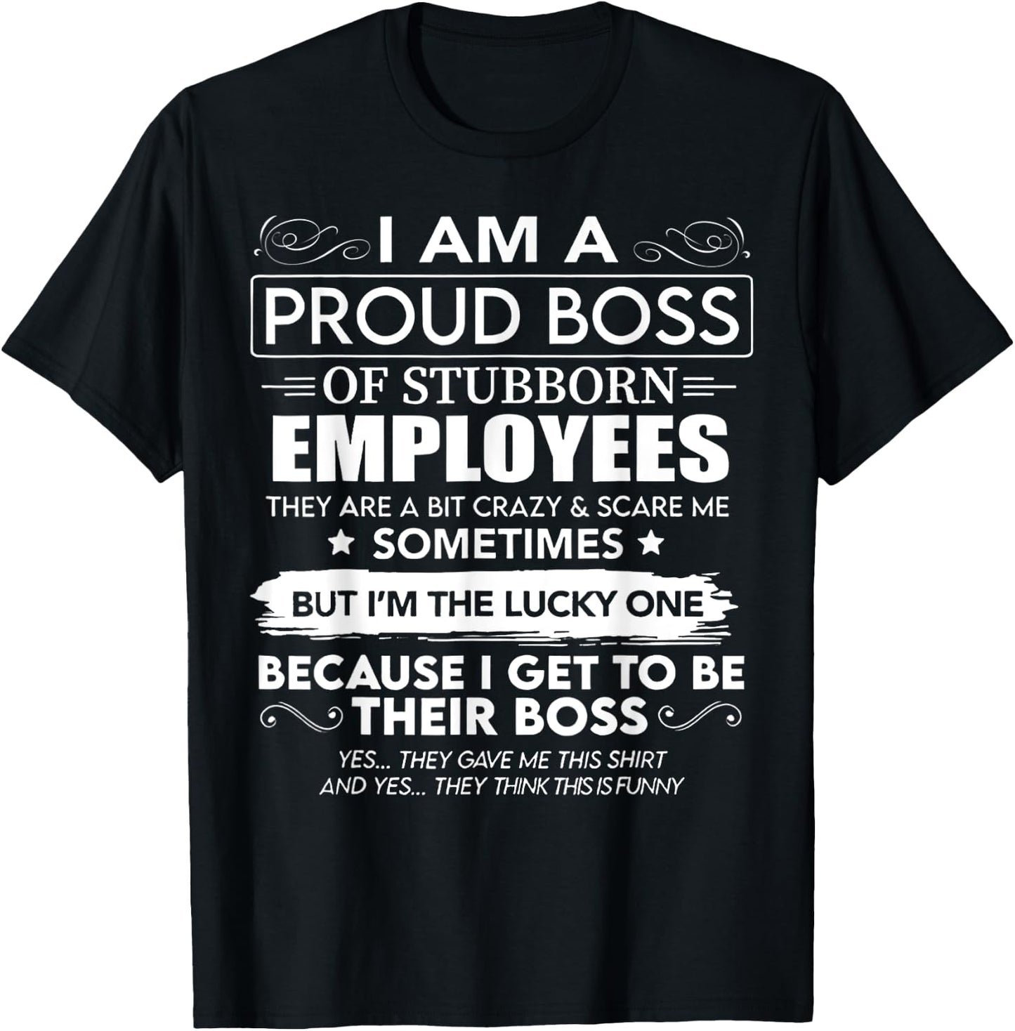 I'm A Proud Boss Of Freaking Awesome Employees Gift T-Shirt - T-Shirt | Black