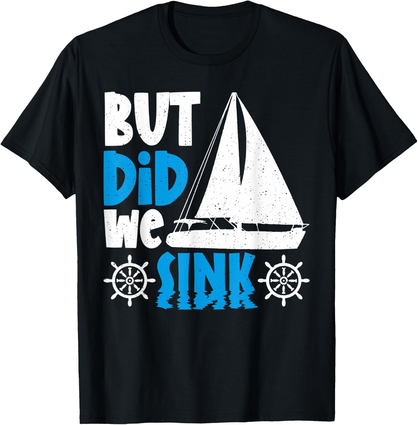 But did we sink T-Shirt - T-Shirt | Black