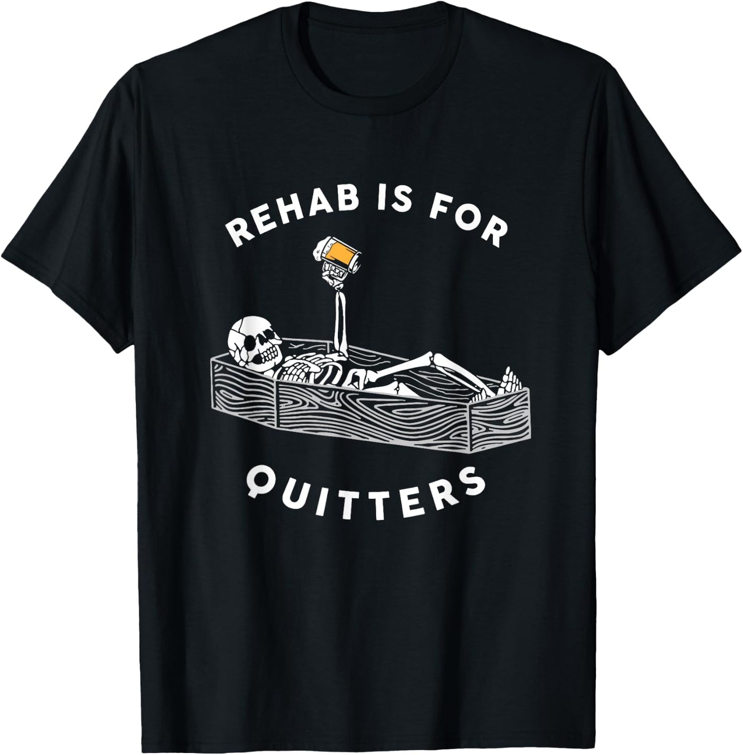 Rehab Is For Quitters Funny Halloween Skeleton Drinking Beer T-Shirt - T-Shirt | Black