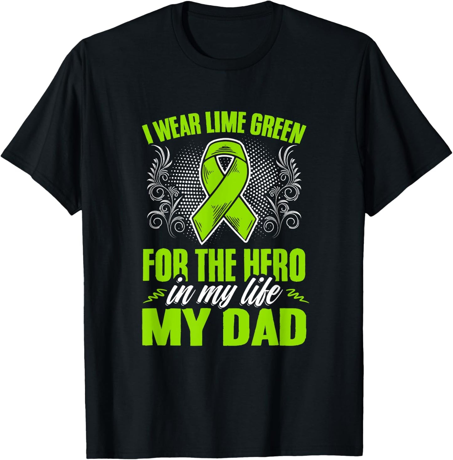 Wear Lime Green For Dad Non-Hodgkin Lymphoma Awareness T-Shirt - T-Shirt | Black