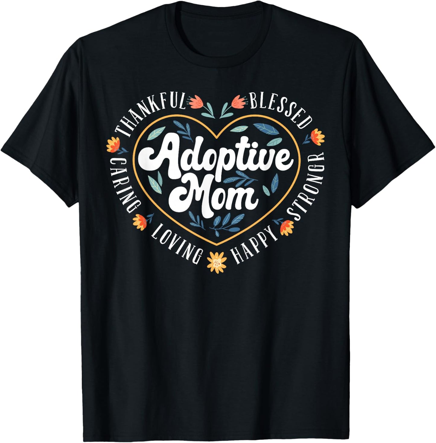 Adoptive Mom Adopted Adoption Day T-Shirt - T-Shirt | Black