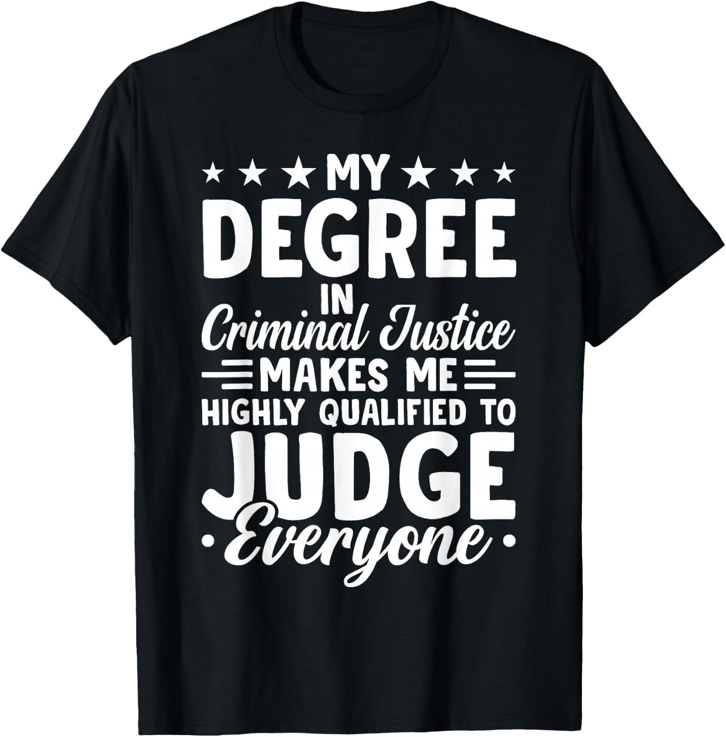 Criminal Justice Graduation My Degree in Criminal Justice T-Shirt - T-Shirt | Black