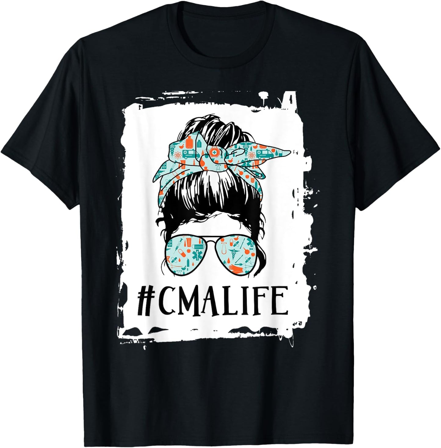 CMA life Messy Bun Certified Medical Assistant T-Shirt - T-Shirt | Black