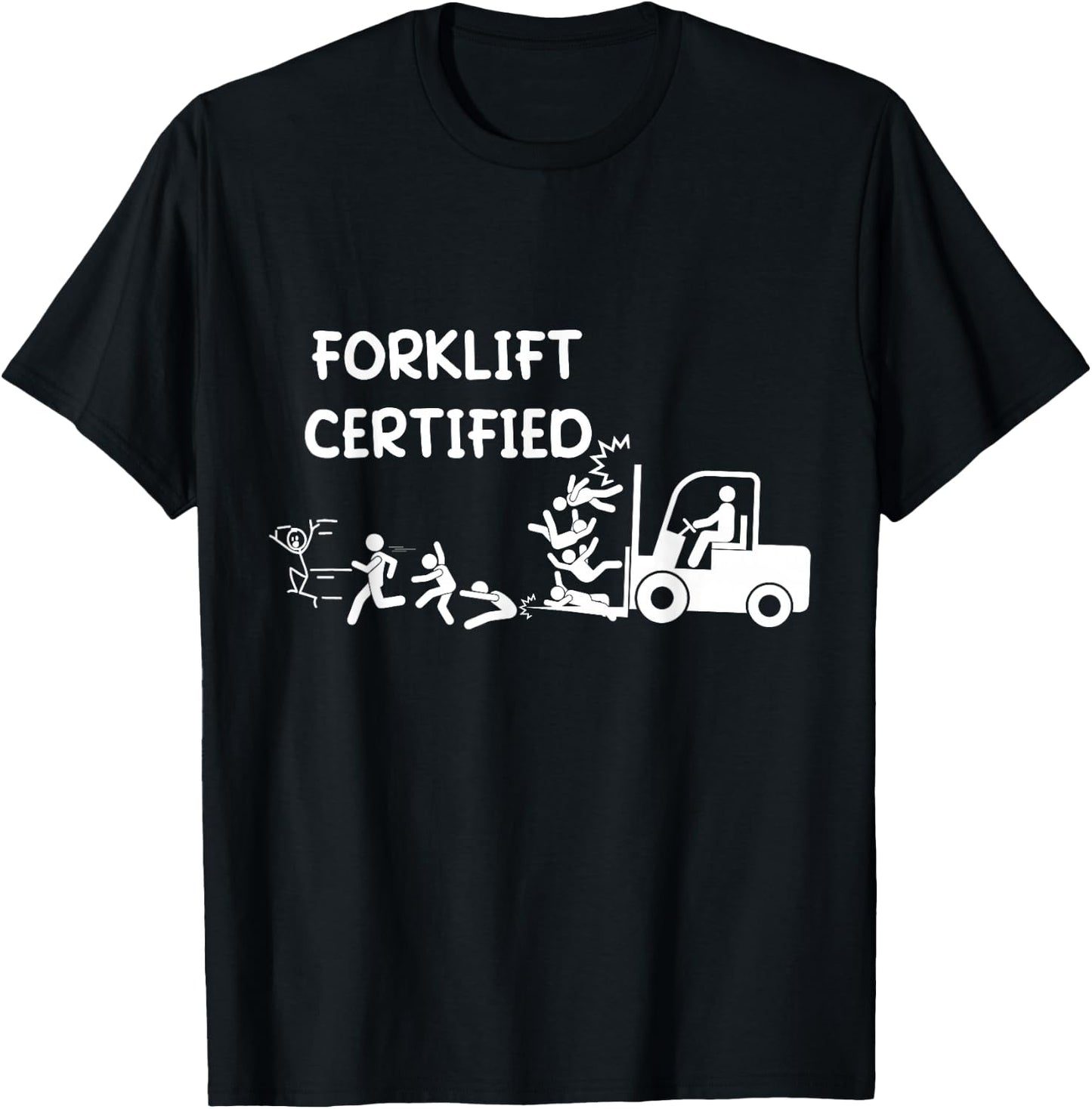 Funny Forklift Operator - Forklift Certified T-Shirt - T-Shirt | Black