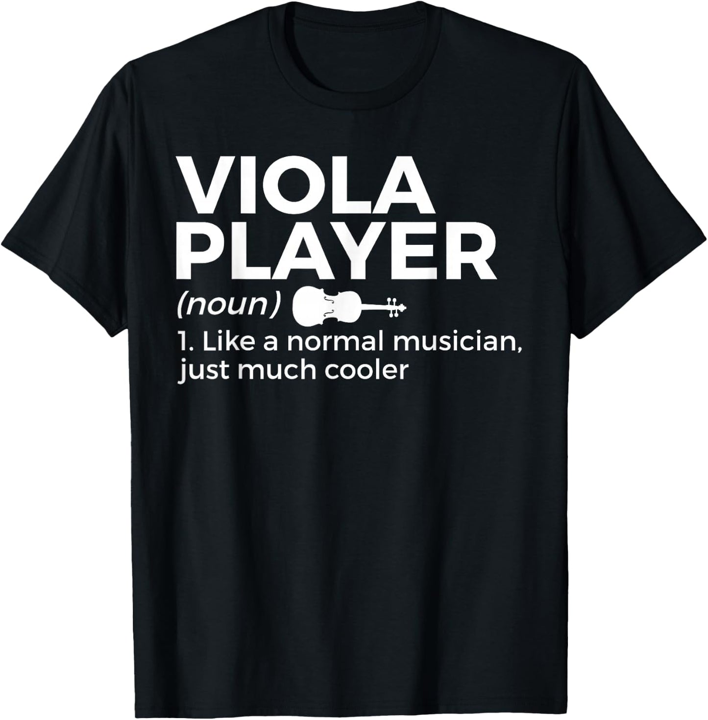 Viola Player Definition Funny Musician T-Shirt - T-Shirt | Black