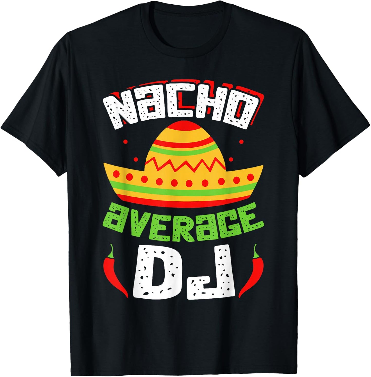 Nacho Average DJ T-Shirt - T-Shirt | Black