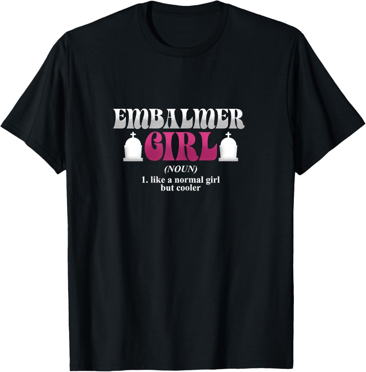 Embalmer Girl | Morgue Mortician | Embalmer T-Shirt - T-Shirt | Black