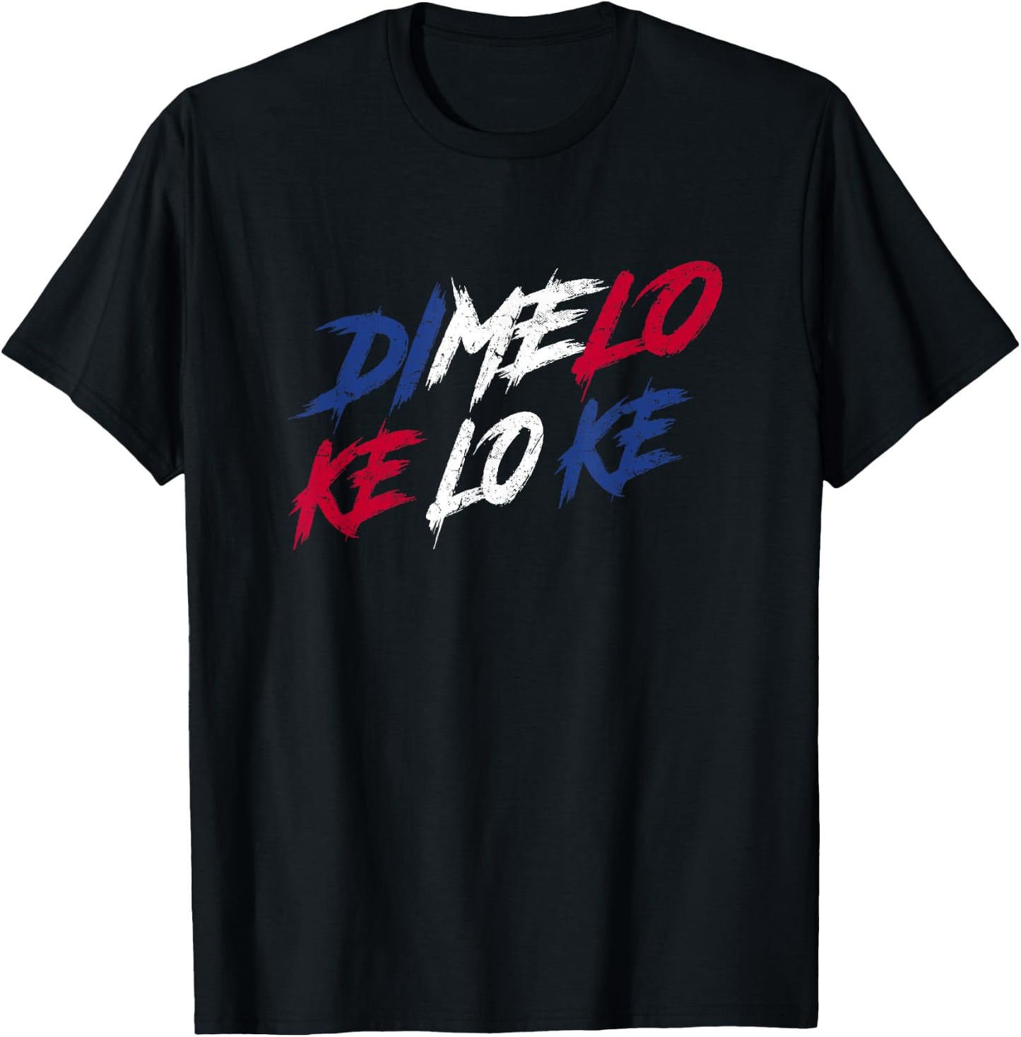 Dimelo Ke Lo Ke - Dominican Republic T-Shirt - T-Shirt | Black