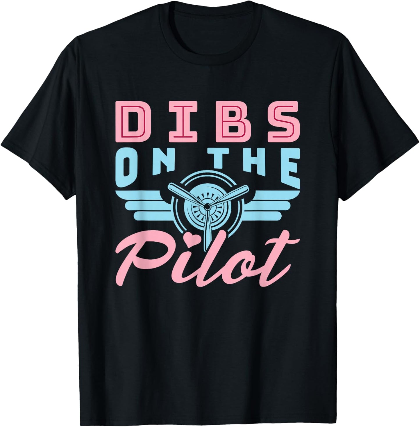Dibs on the Pilot Idea for Pilot's Wife Girlfriend T-Shirt - T-Shirt | Black
