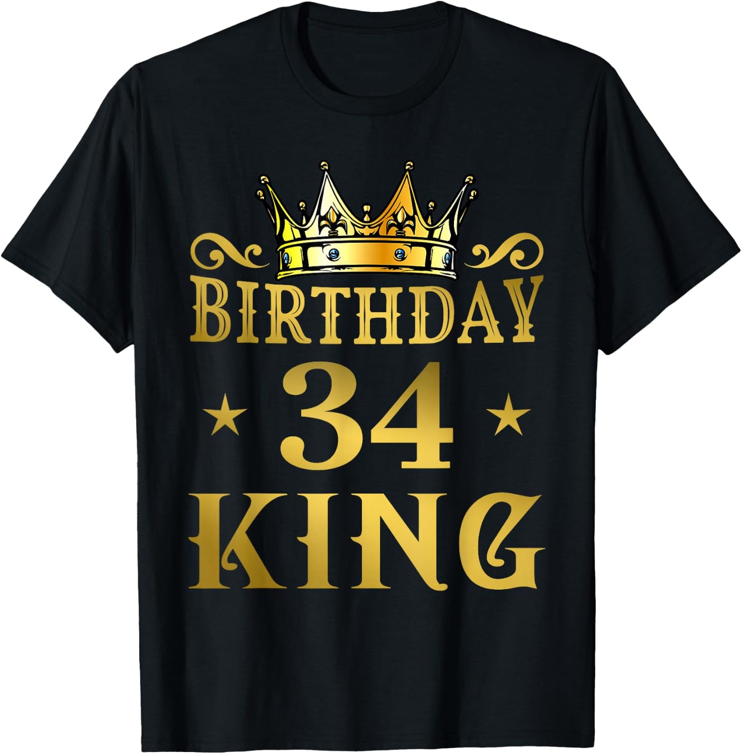 Birthday King 34 Years Man T-Shirt - T-Shirt | Black