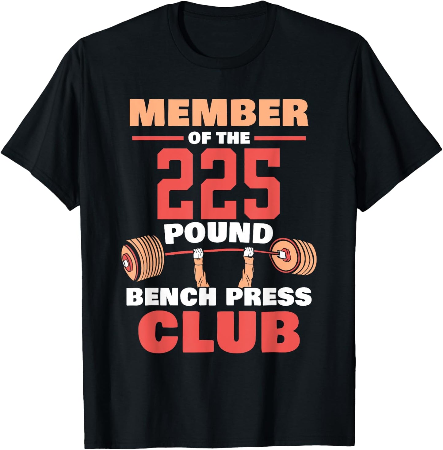 Member Of The 225 Pound Bench Press Club Strength Gym T-Shirt - T-Shirt | Black