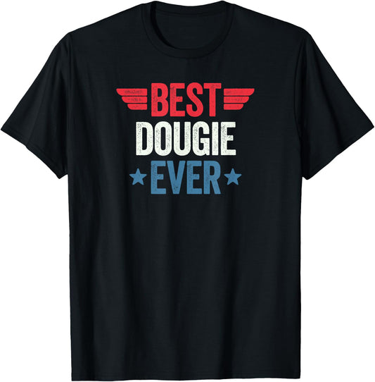Best Name Ever Best Dougie Ever , -Adults, Black, Small, Short Sleeve T-Shirt - T-Shirt | Black