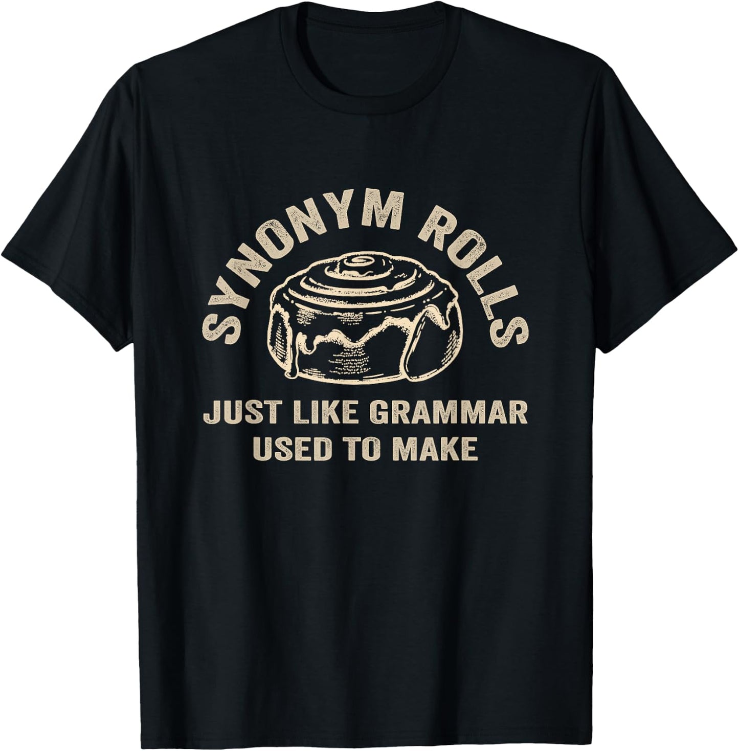 Funny Synonym Rolls Joke Cinnamon Rolls Grammar Pun Teacher T-Shirt - T-Shirt | Black