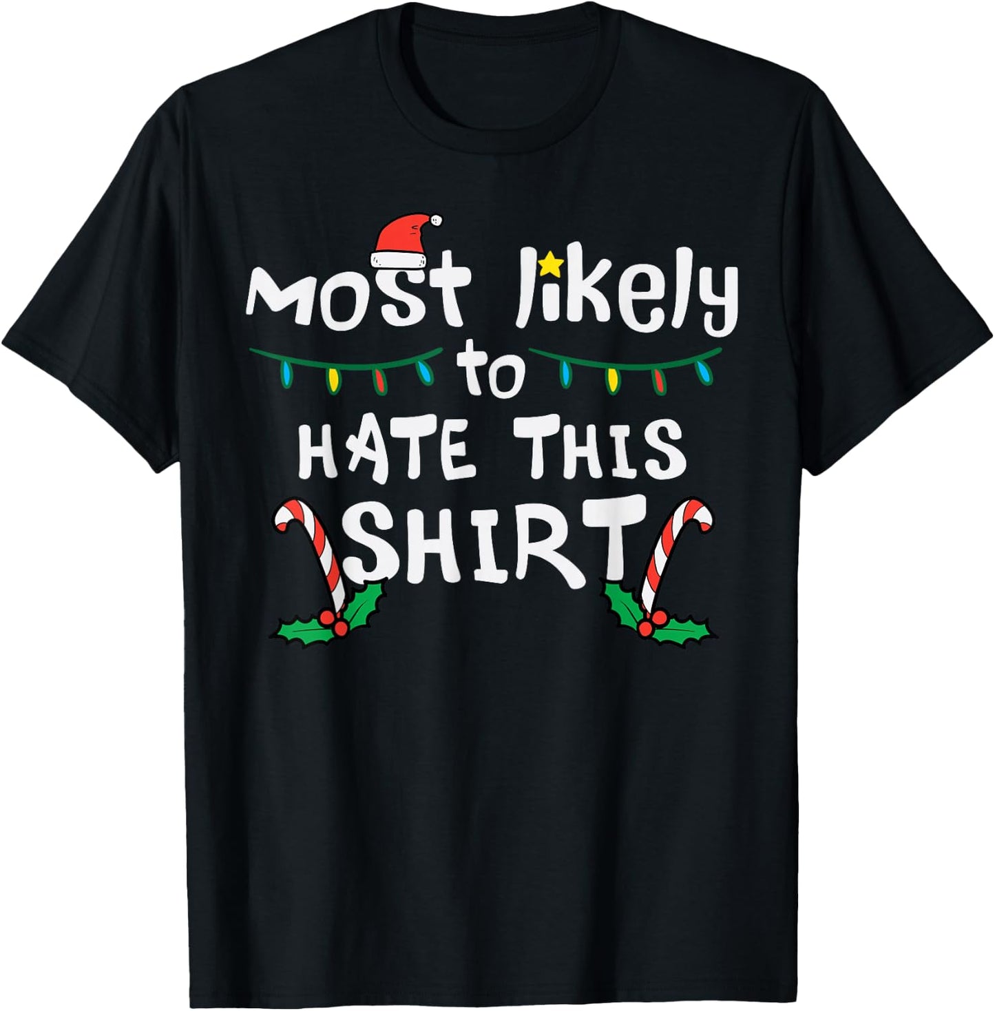 Christmas Likely Hate This Xmas Family Men Women Kids T-Shirt - T-Shirt | Black